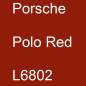 Preview: Porsche, Polo Red, L6802.